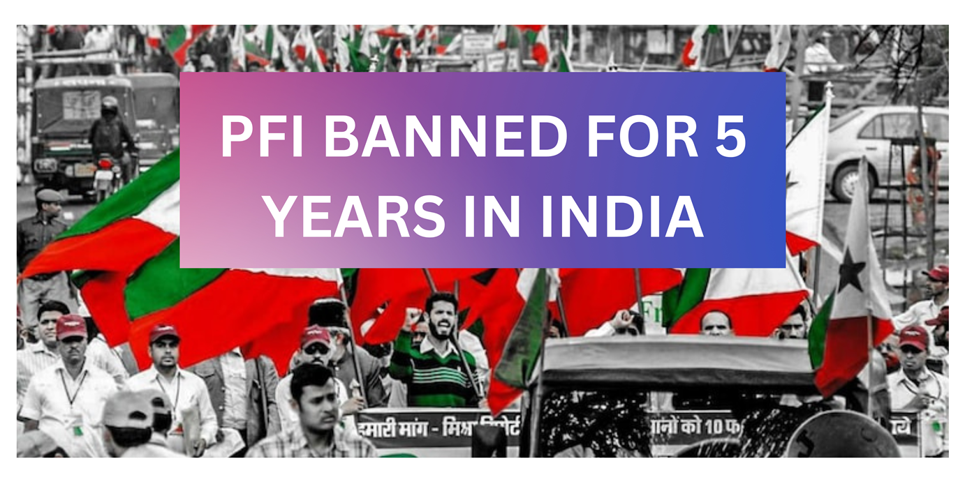 PFI - Popular Front of India is banned for five years In India
