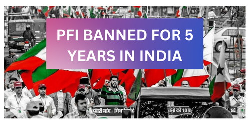PFI - Popular Front of India is banned for five years In India